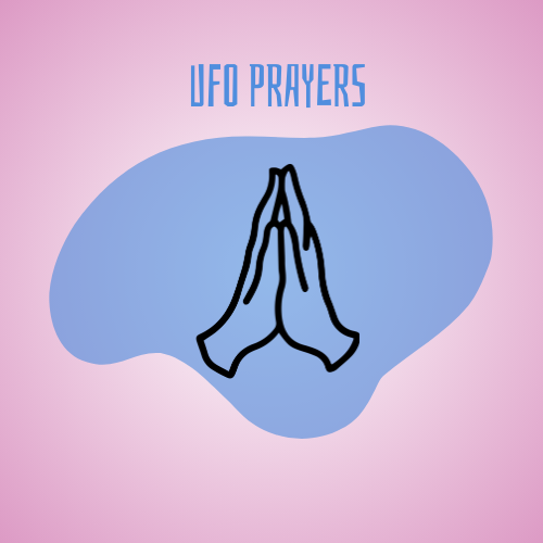 UFO Prayers